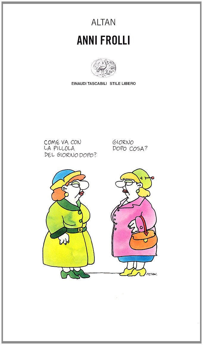 Anni frolli (Einaudi. Stile libero, Band 847) Books
