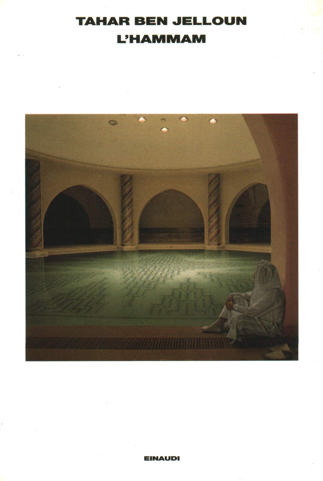 L'hammam (L' Arcipelago Einaudi, Band 13) Contemporary literature