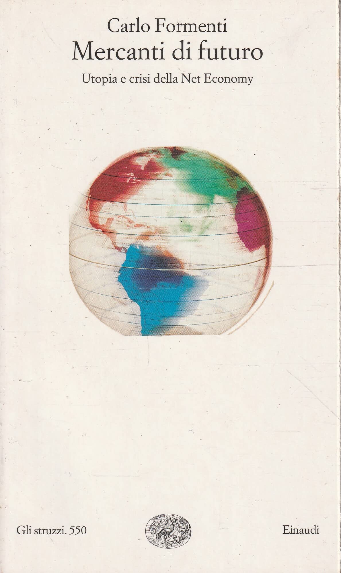 Mercanti di futuro. Utopia e crisi della Net Economy book