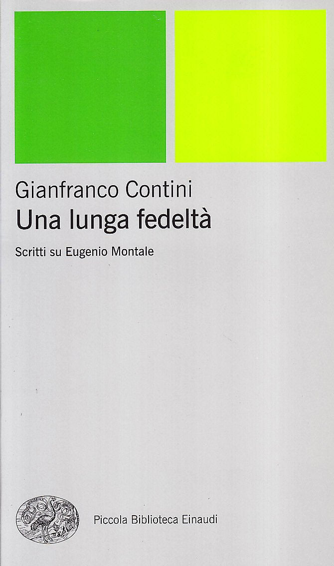 Una lunga fedeltà. Scritti su Eugenio Montale (Piccola biblioteca Einaudi. Nuova serie, Band 153) Contemporary literature