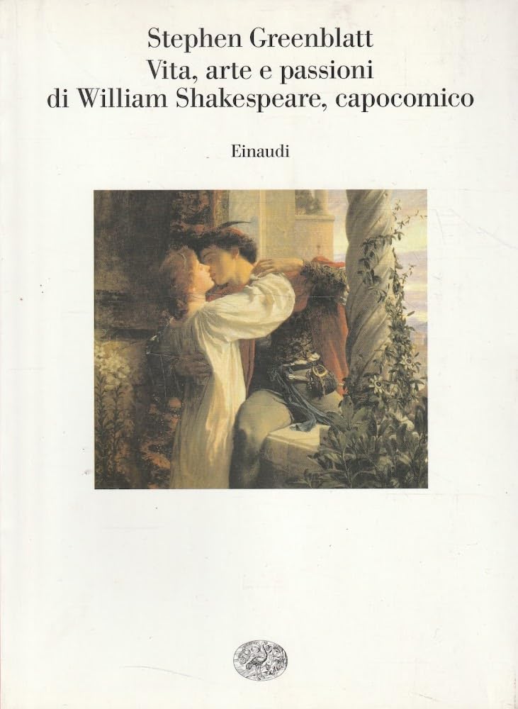 Vita, arte e passioni di William Shakespeare, capocomico. Come Shakespeare divenne Shakespeare book
