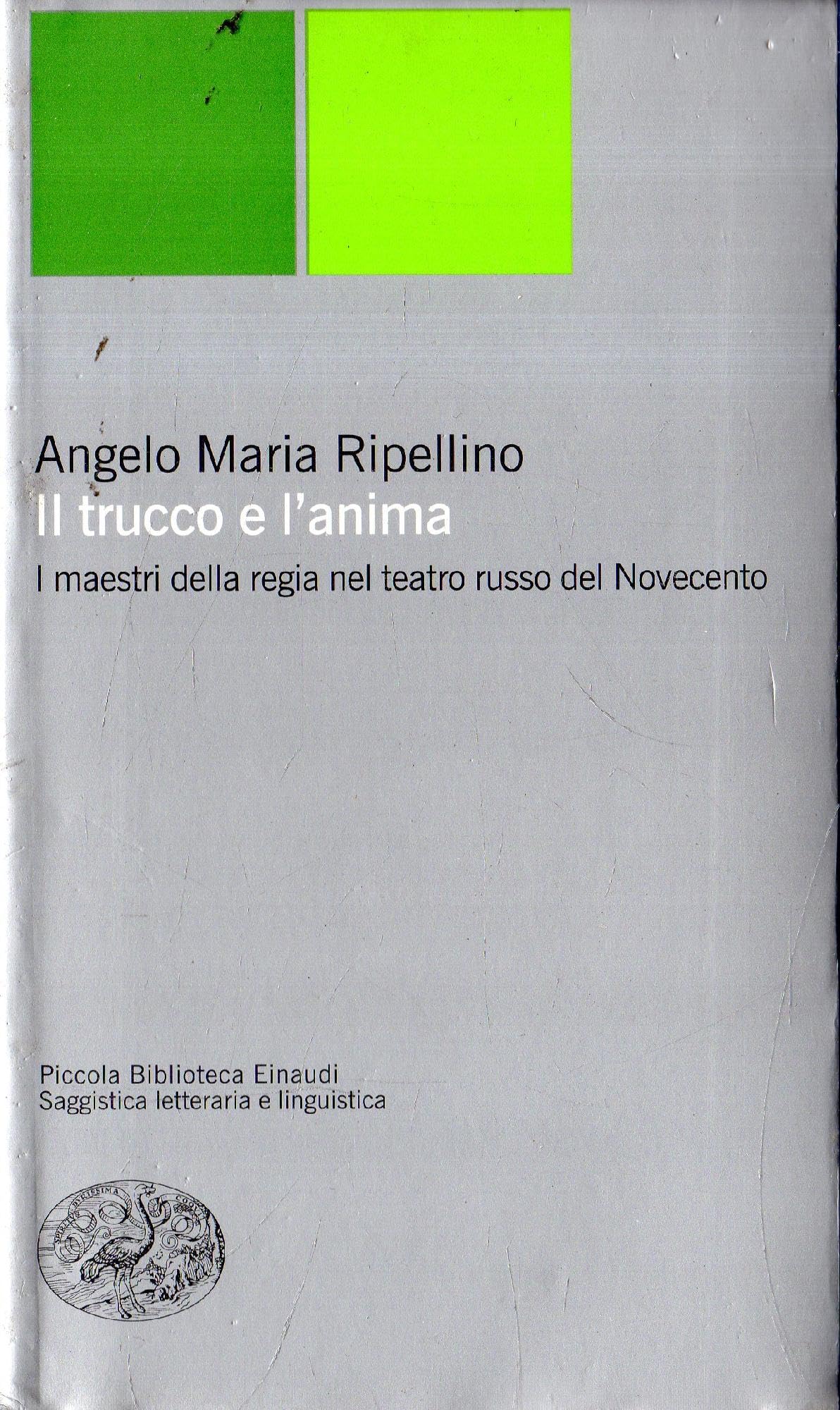 Il trucco e l'anima. I maestri della regia nel teatro russo del Novecento Film, Art & Culture