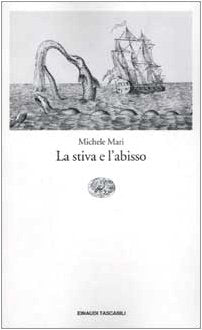 La stiva e l'abisso (Einaudi tascabili, Band 1034) Contemporary literature