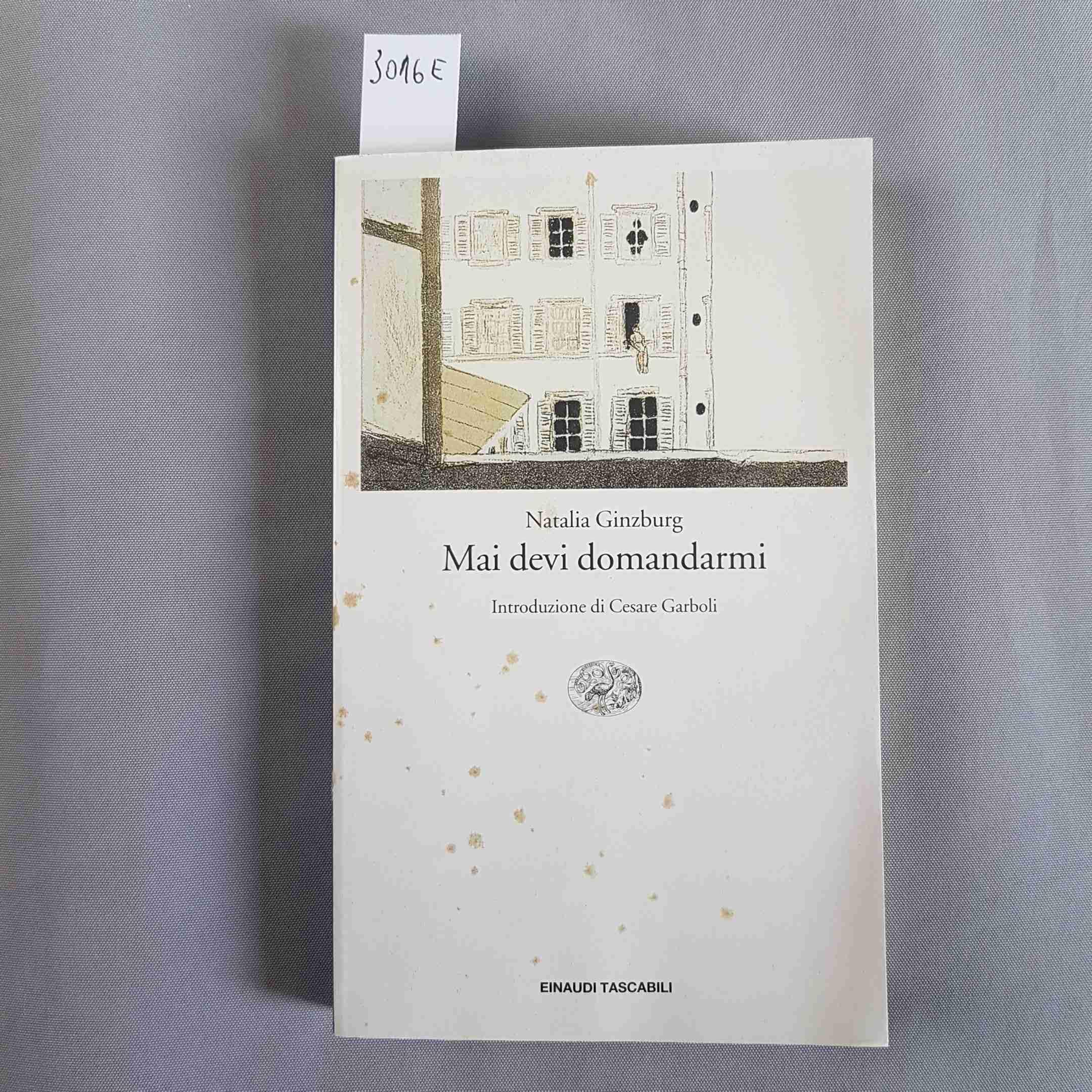 Mai devi domandarmi (Einaudi tascabili, Band 994) Contemporary literature