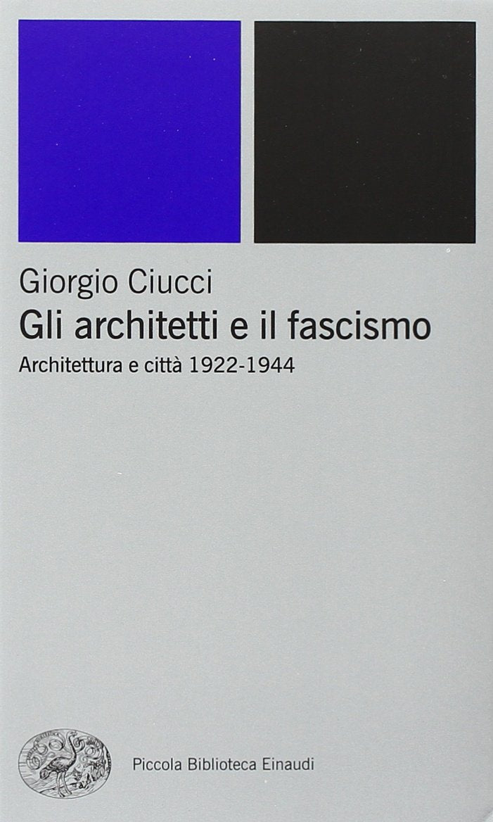 Gli architetti e il fascismo. Architettura e città 1922-1944 book