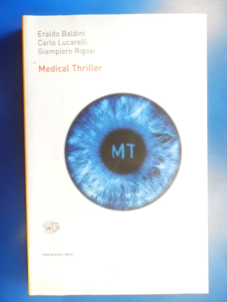 Medical thriller (Einaudi. Stile libero big, Band 986) Essays & Short Stories