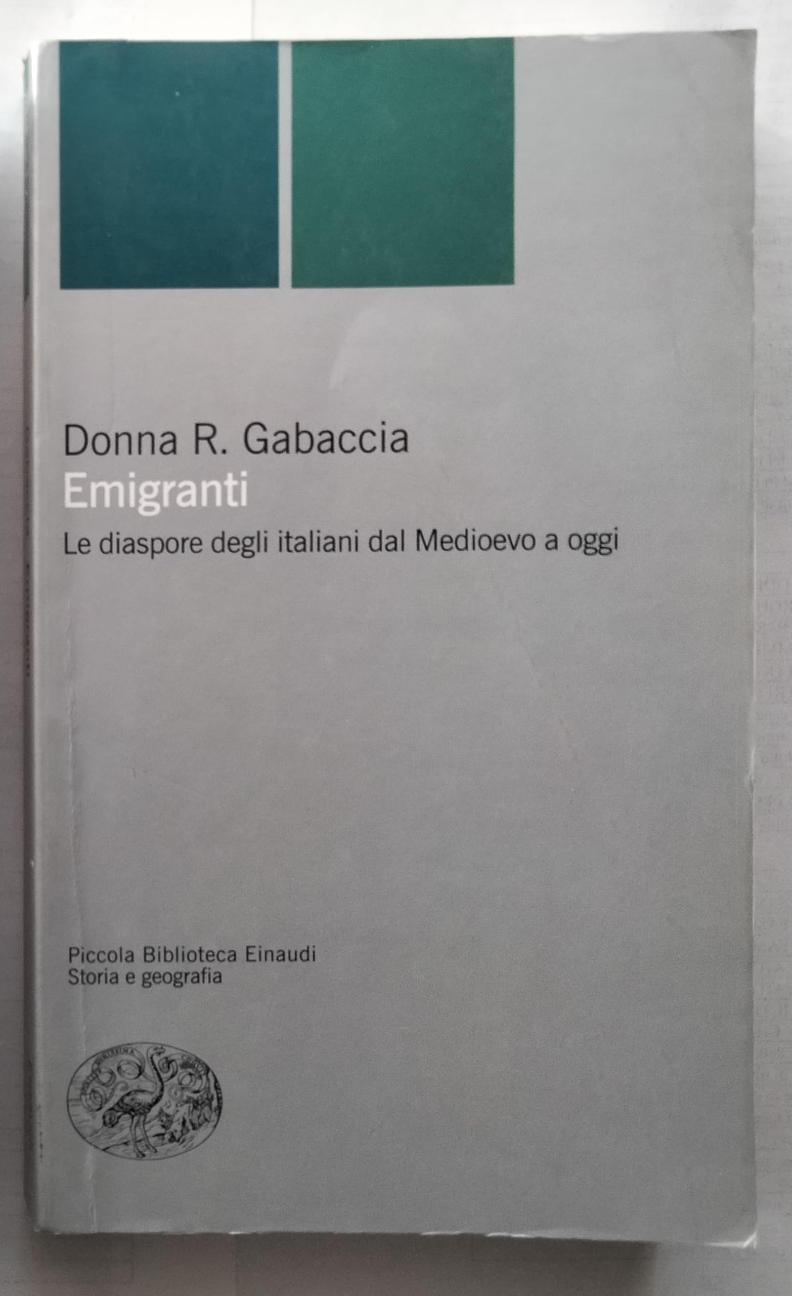 Emigranti. Le diaspore degli italiani dal Medioevo a oggi (Piccola biblioteca Einaudi. Nuova serie, Band 217) Books