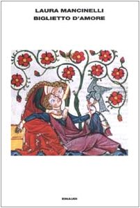 Biglietto d'amore (L' Arcipelago Einaudi, Band 14) Contemporary literature