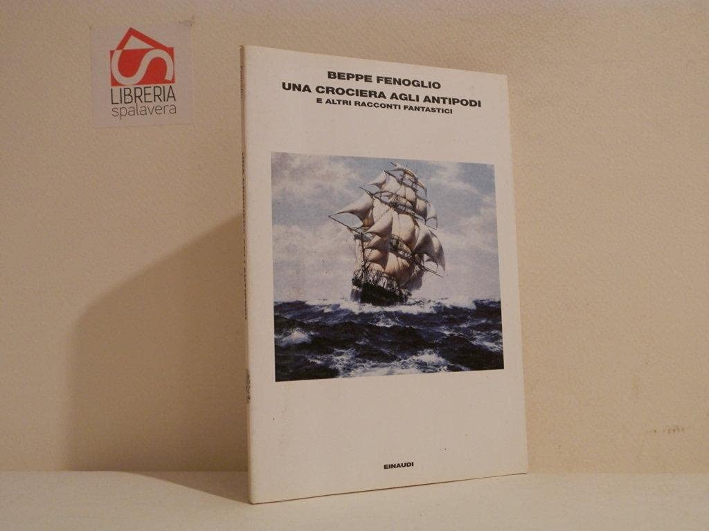 Una crociera agli antipodi e altri racconti fantastici Essays & Short Stories