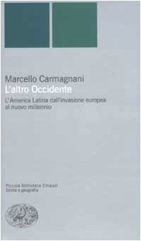 L'altro Occidente. L'America Latina dall'invasione europea al nuovo millennio book