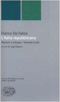 L'Italia repubblicana. Nazione e sviluppo. Nazione e crisi book
