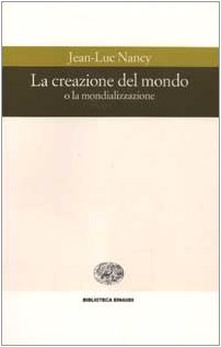 La creazione del mondo o la mondializzazione (Biblioteca Einaudi, Band 152) Business, Finance & Career