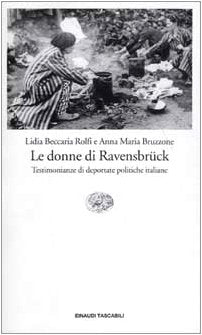 Le donne di Ravensbrück. Testimonianze di deportate politiche italiane book