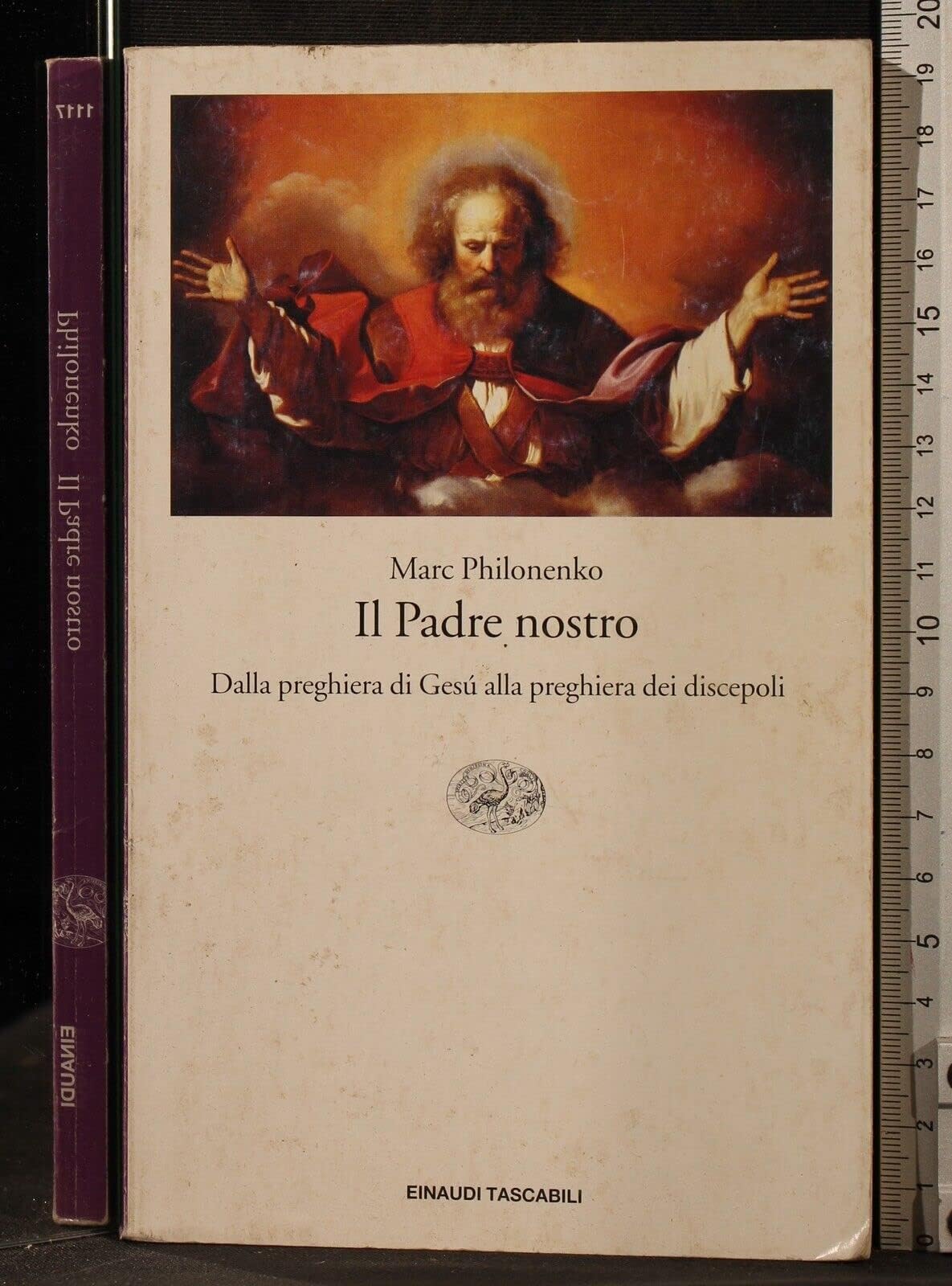 Il Padre nostro. Dalla preghiera di Gesù alla preghiera dei discepoli (Einaudi tascabili, Band 1117) Religion & Esotericism
