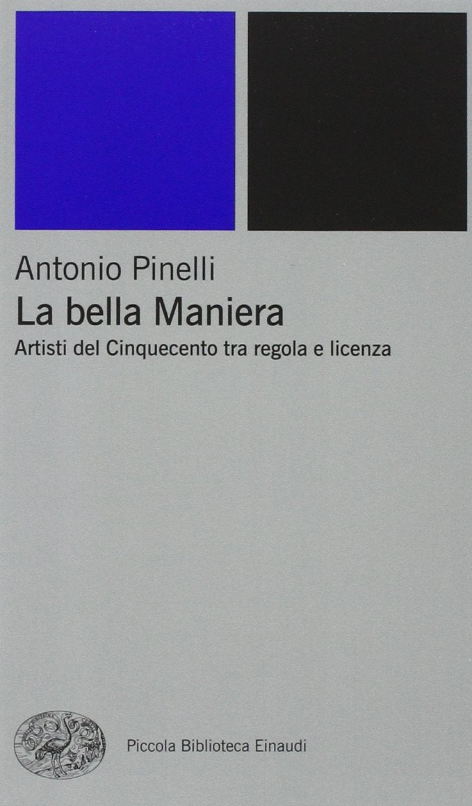 La bella maniera. Artisti del Cinquecento tra regola e licenza book