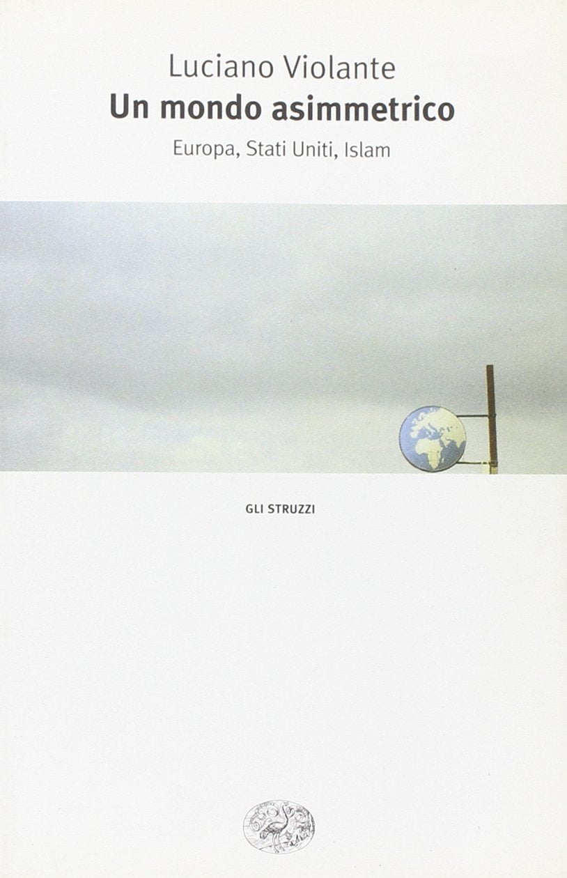 In un mondo asimmetrico. Europa, Stati Uniti, Islam book