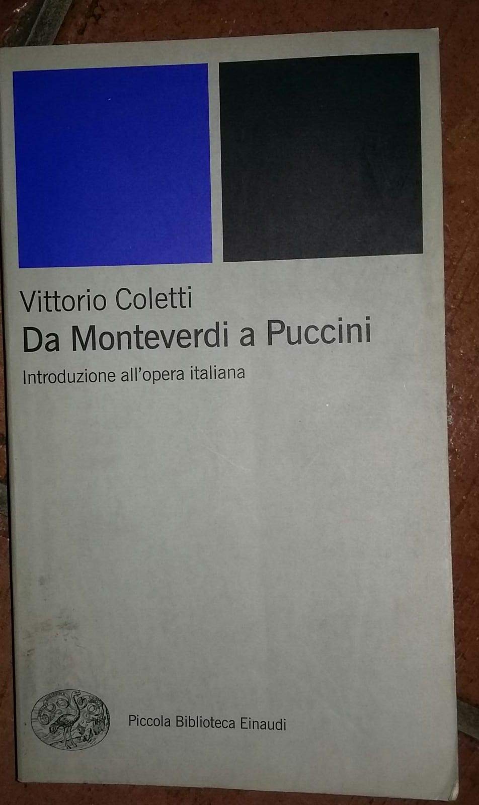 Da Monteverdi a Puccini. Introduzione all'opera italiana (Piccola biblioteca Einaudi. Nuova serie, Band 243) Arts & Music
