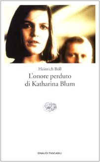 L'Onore Perduto DI Katharina Blum (Einaudi tascabili. Classici moderni, Band 1144) Contemporary literature
