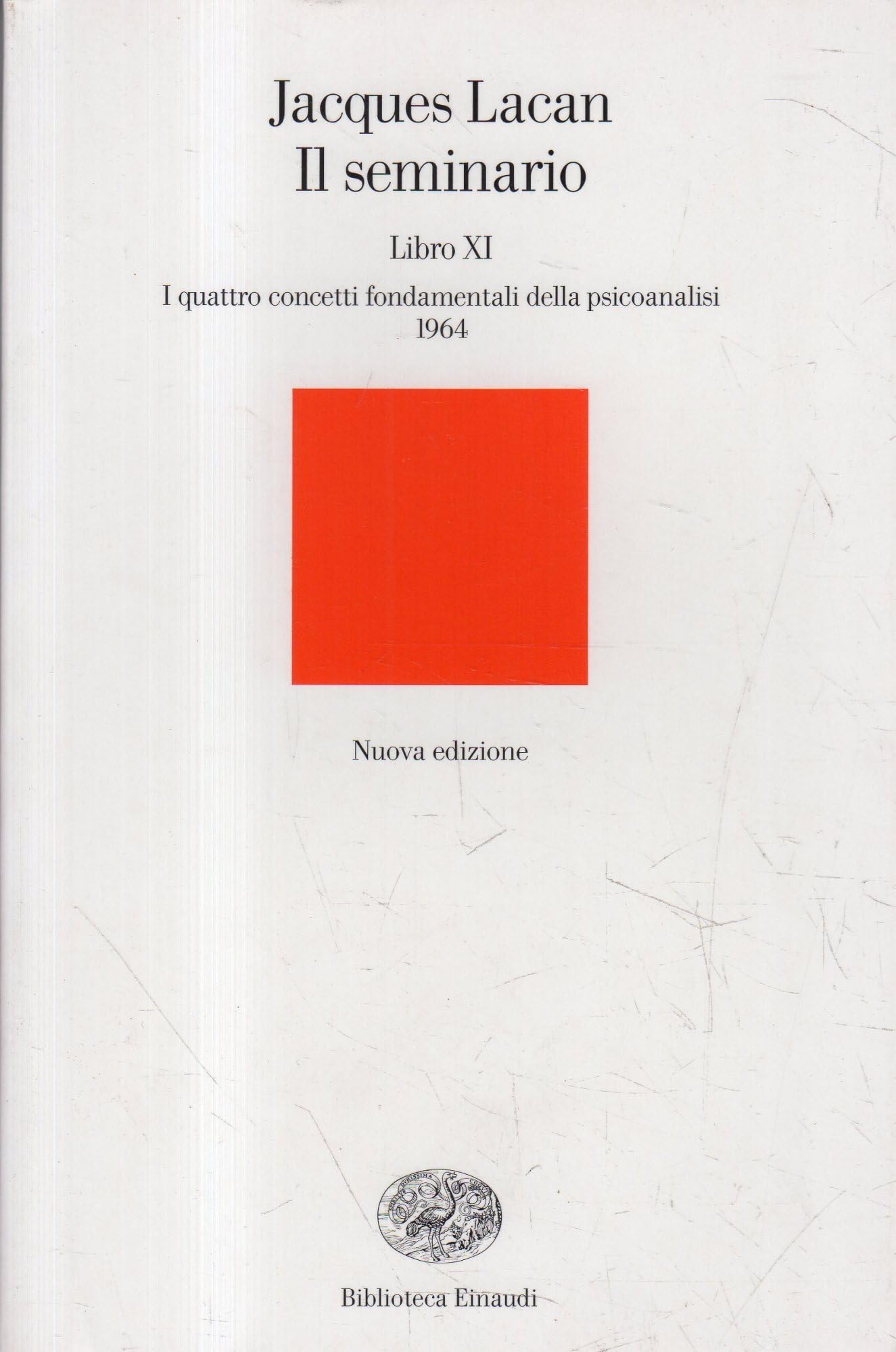 Il seminario. Libro XI. I quattro concetti fondamentali della psicoanalisi (1964) book