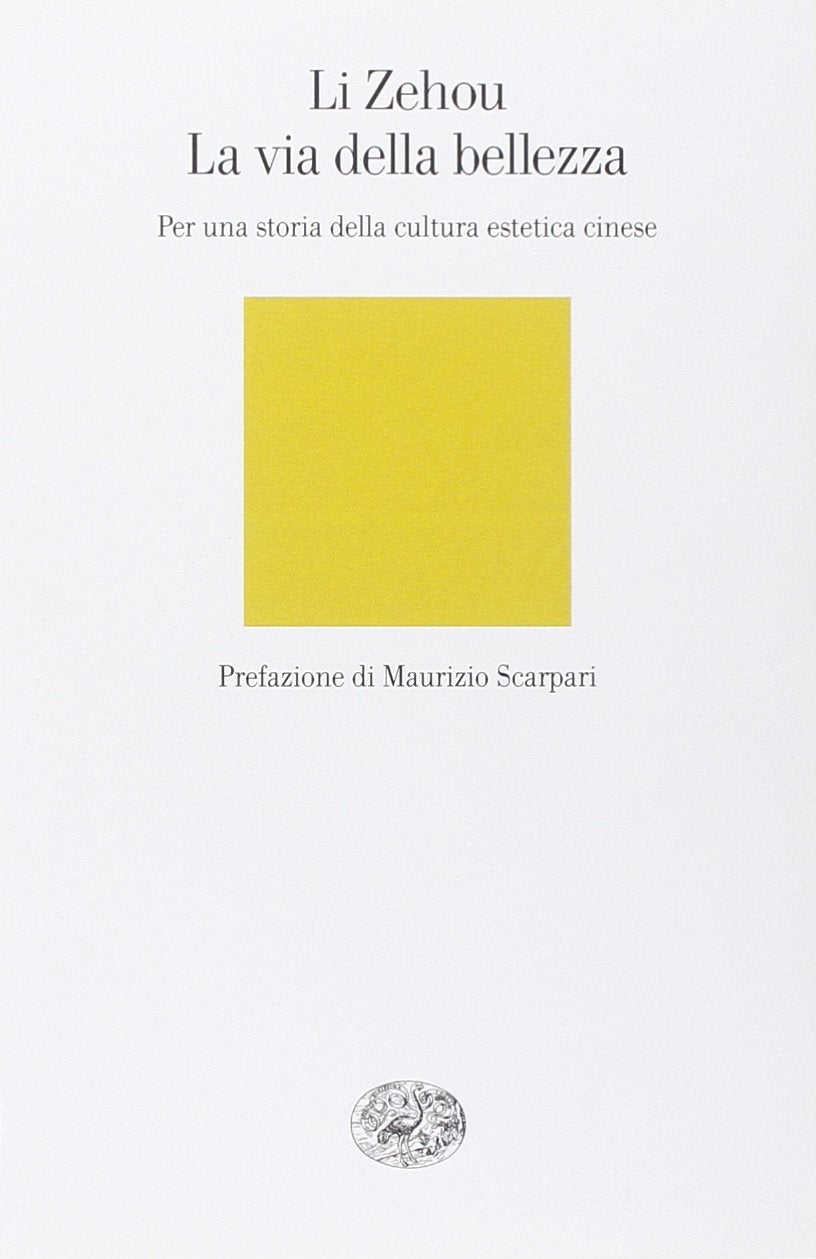 La via della bellezza. Per una storia della cultura estetica cinese book