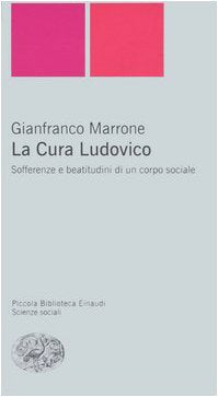 La Cura Ludovico. Sofferenze e beatitudini di un corpo sociale book