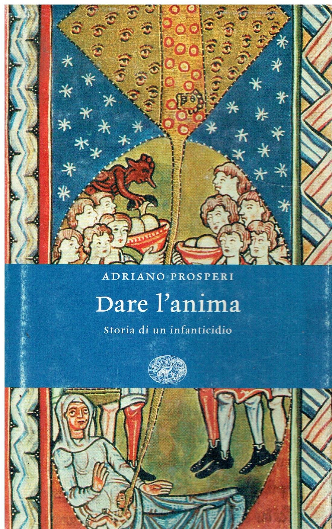 Dare l'anima. Storia di un infanticidio book