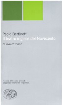 Il teatro inglese del Novecento (Piccola biblioteca Einaudi, Band 249) Contemporary literature