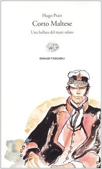 Corto Maltese. Una ballata del mare salato (Einaudi tascabili. Letteratura, Band 1184) Contemporary literature