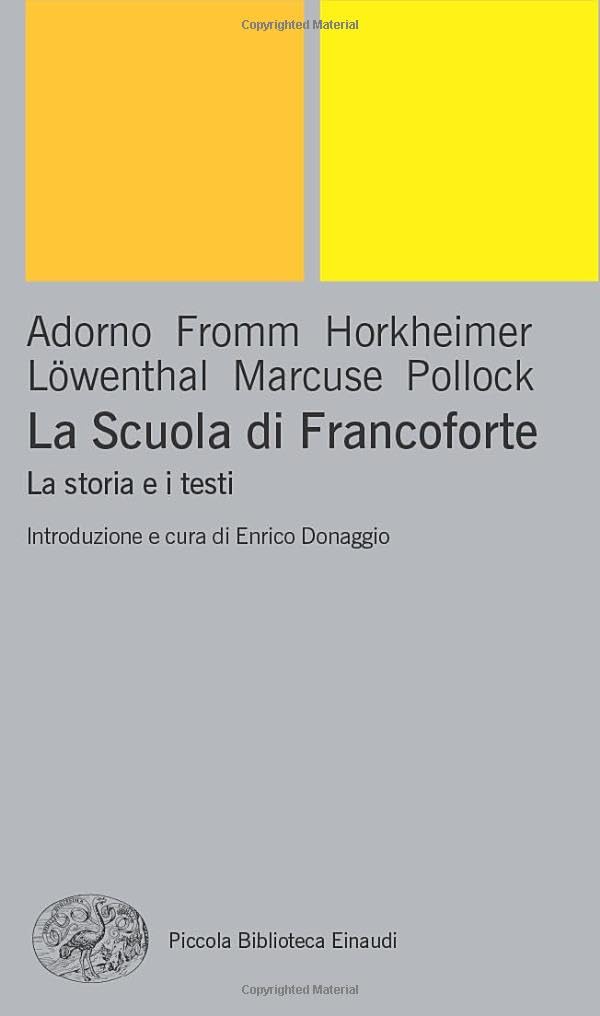 La Scuola di Francoforte. La storia e i testi Philosophy