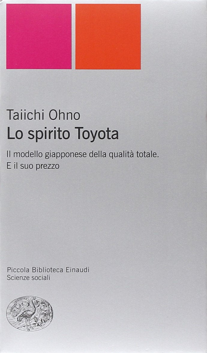 Lo spirito Toyota. Il modello giapponese della qualità totale. E il suo prezzo Business, Finance & Career