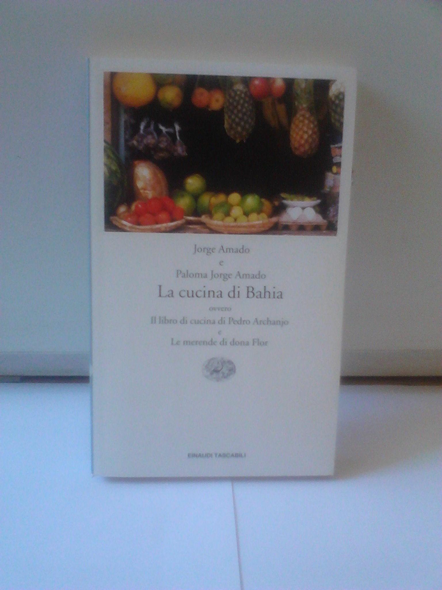 La cucina di Bahia, ovvero Il libro di cucina di Pedro Archanjo e le merende di Dona Flor (Einaudi tascabili. Letteratura, Band 1302) Leisure, Home & Garden