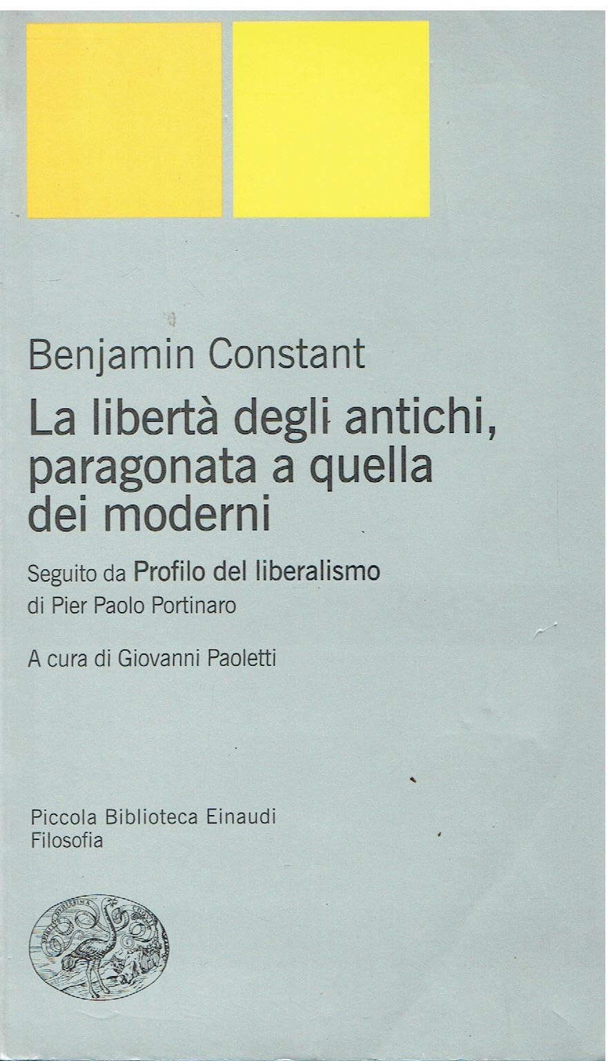 La libertà degli antichi, paragonata a quella dei moderni. Con il saggio «Profilo del liberalismo» di Pier Paolo Portinaro book