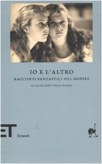 Io e l'altro. Racconti fantastici sul doppio book