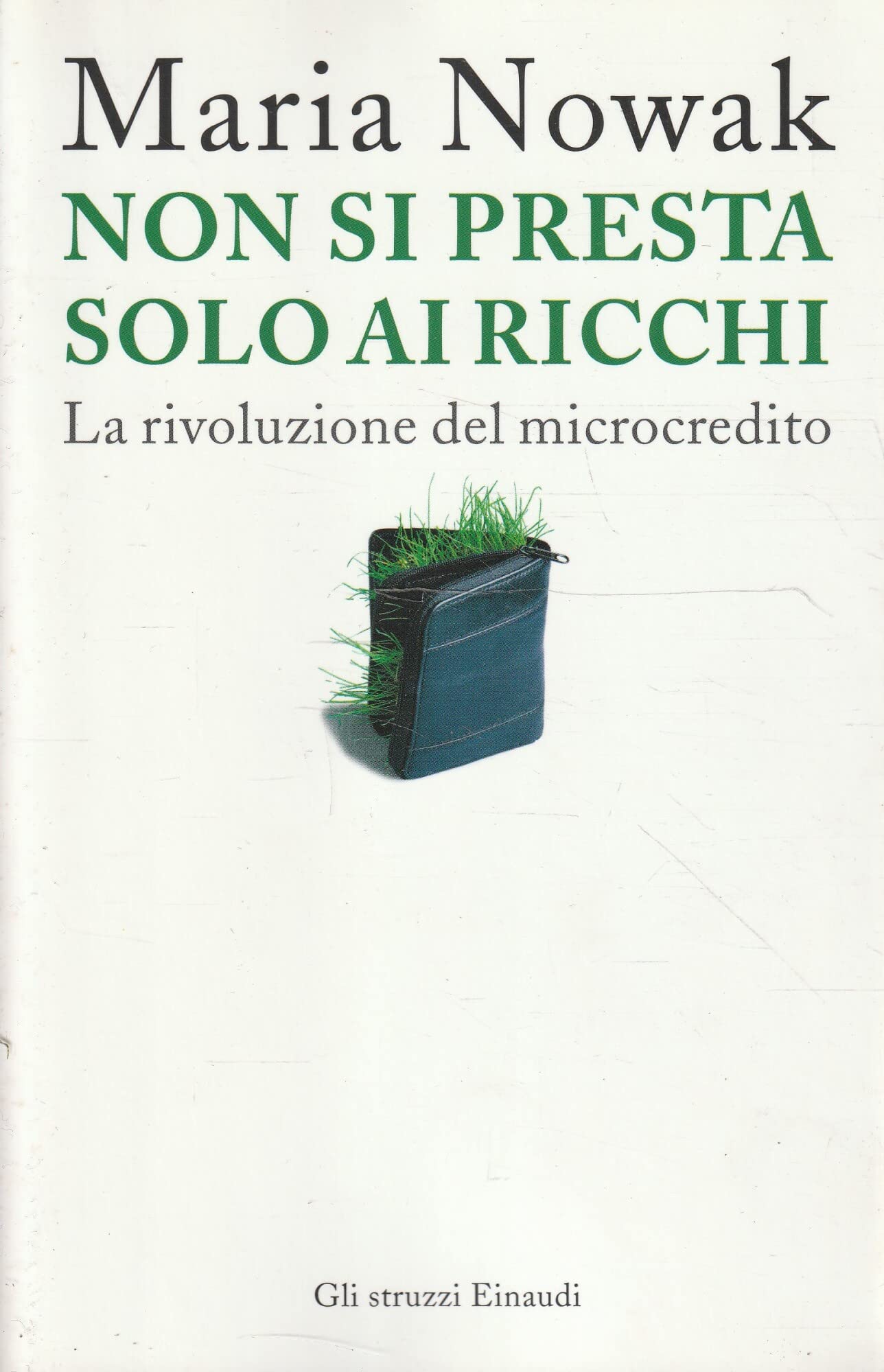 Non si presta solo ai ricchi. La rivoluzione del microcredito book