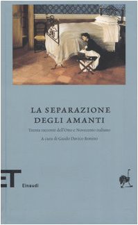La separazione degli amanti. Trenta racconti dell'Otto e Novecento italiano book