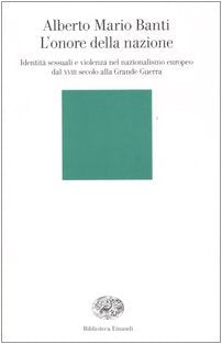 Onore della nazione. Identita sessuali e violenza nel nazionalismo europ book