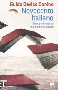 Novecento italiano. I libri per comporre una biblioteca di base book