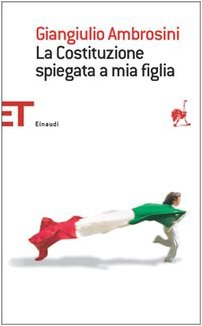 La Costituzione spiegata a mia figlia Politics & History
