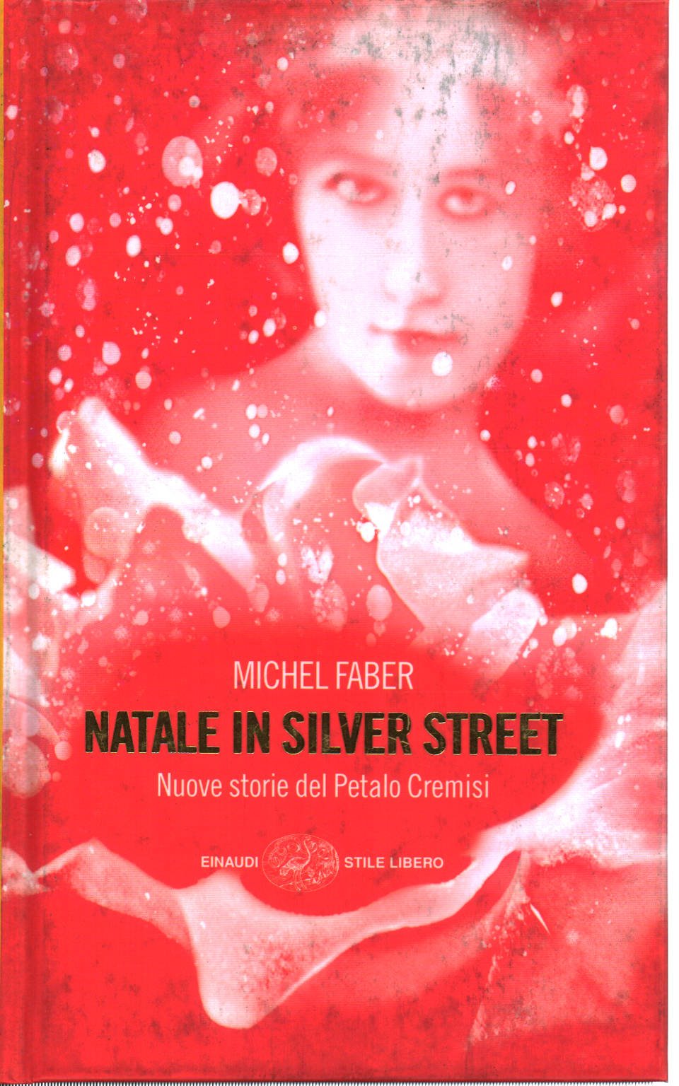 Natale in Silver street. Nuove storie del petalo cremisi Contemporary literature