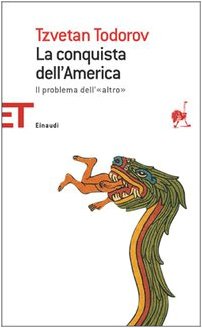 La conquista dell'America. Il problema dell'«altro». Ediz. integrale (Einaudi tascabili. Saggi, Band 80) Books