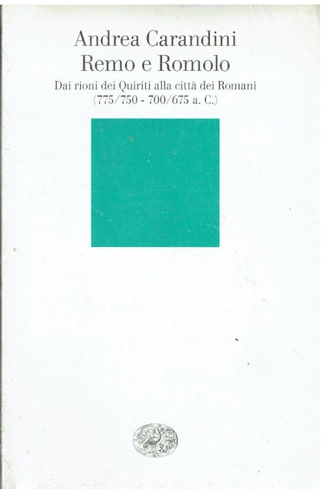 Remo e Romolo. Dai rioni dei Quiriti alla città dei Romani (775/750 - 700/675 a.C. circa) book