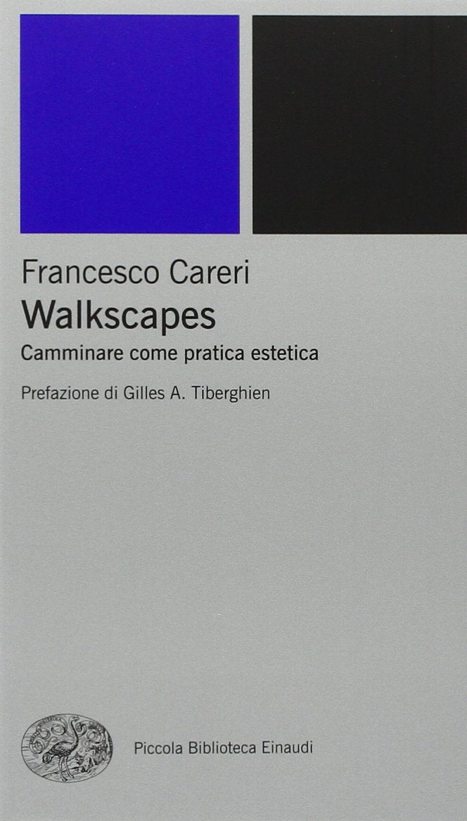 Walkscapes. Camminare come pratica estetica book