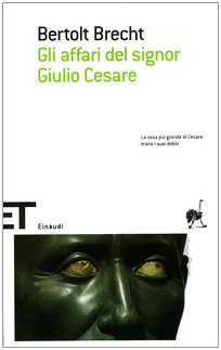 Gli affari del signor Giulio Cesare (Einaudi tascabili. Scrittori, Band 1381) Classics