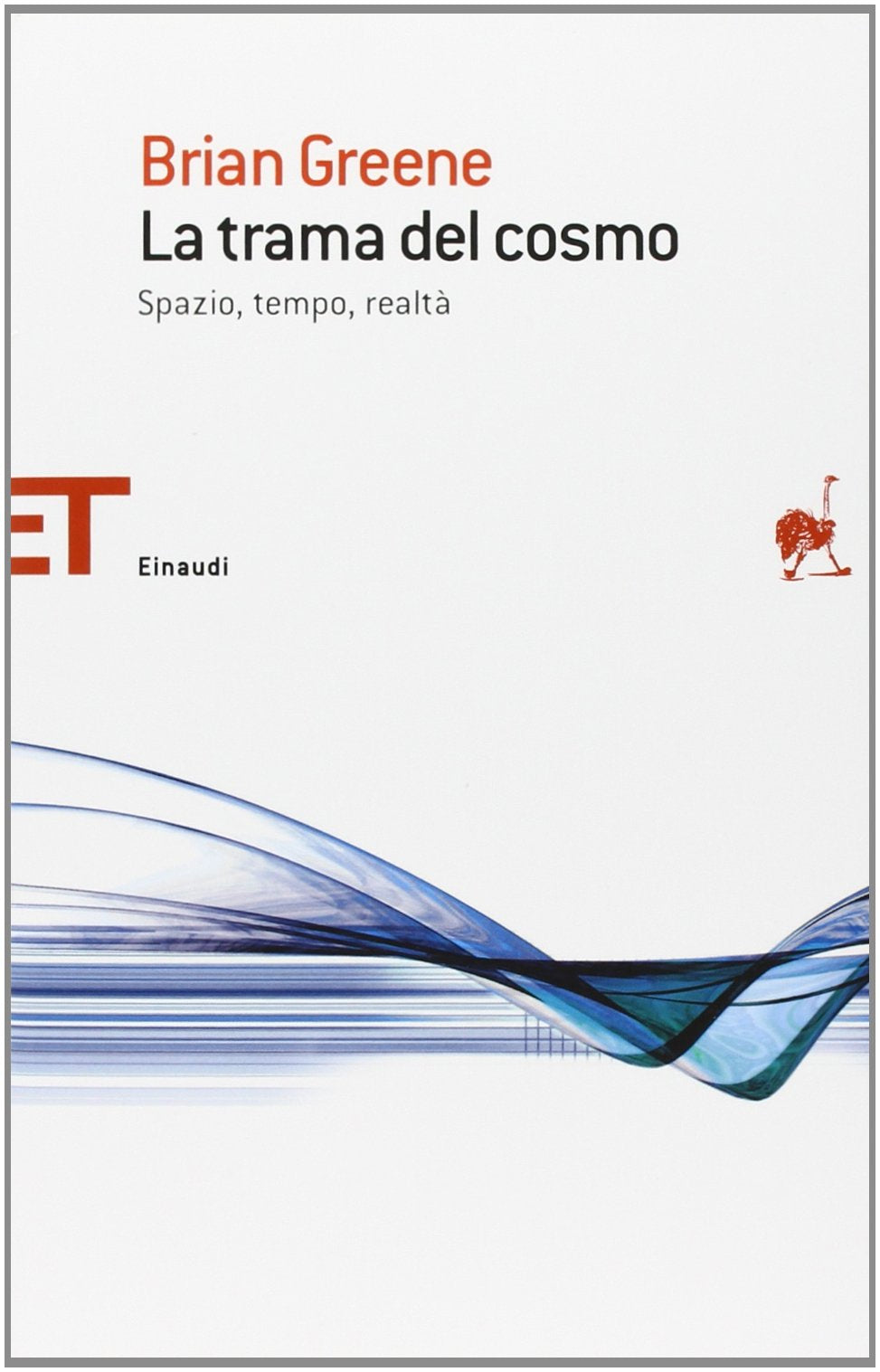 La trama del cosmo. Spazio, tempo, realtà Natural Sciences