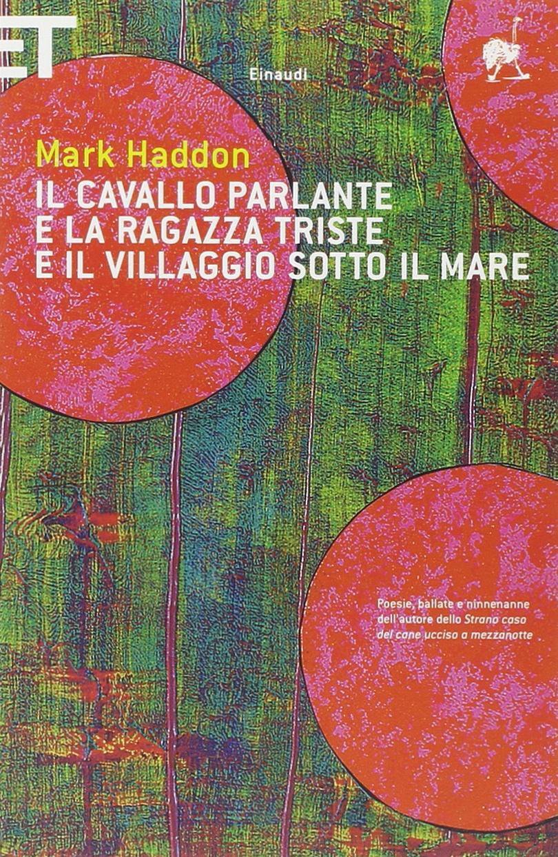 Il cavallo parlante e la ragazza triste e il villaggio sotto il mare. Testo inglese a fronte Contemporary literature