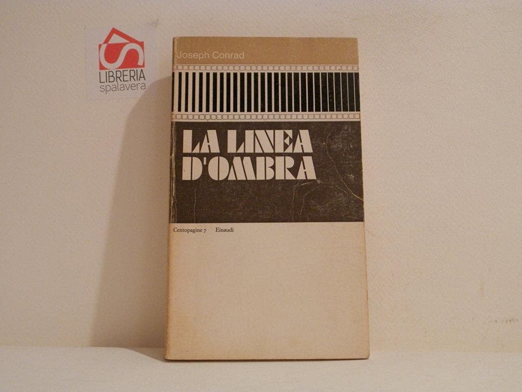 La linea d'ombra. Una confessione (Einaudi tascabili. Classici, Band 1407) Classics