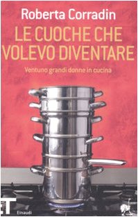 Le Cuoche Che Volevo Diventare (Einaudi tascabili. Pop, Band 1520) Books