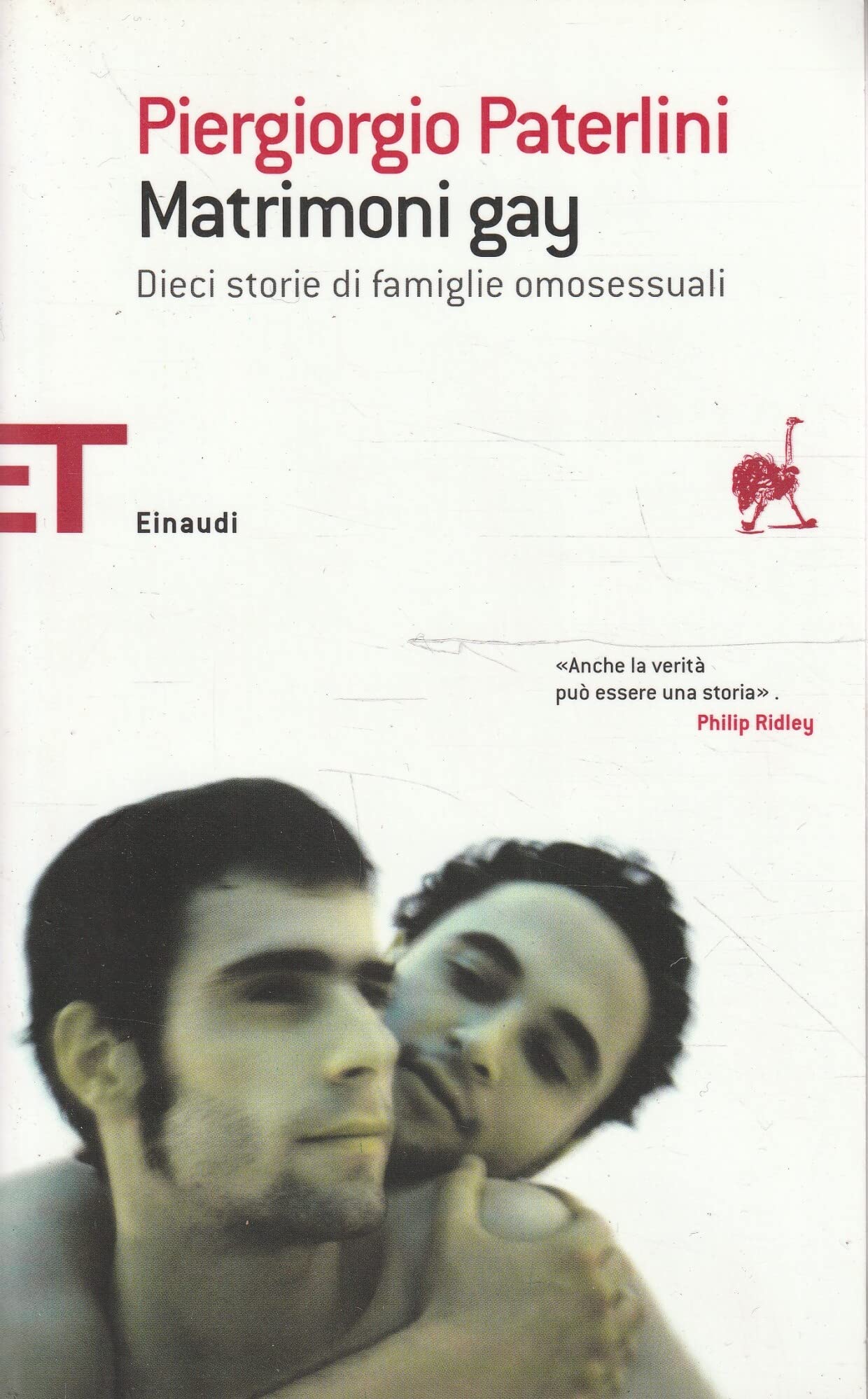 Matrimoni gay. Dieci storie di famiglie omosessuali (Einaudi tascabili. Saggi, Band 1383) Partnership & Love