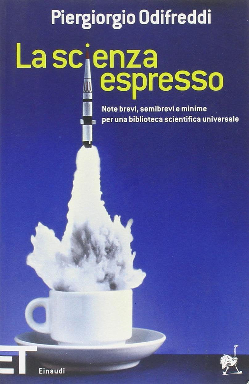 La scienza espresso. Note brevi, semibrevi e minime per una biblioteca scientifica universale Business & Technology