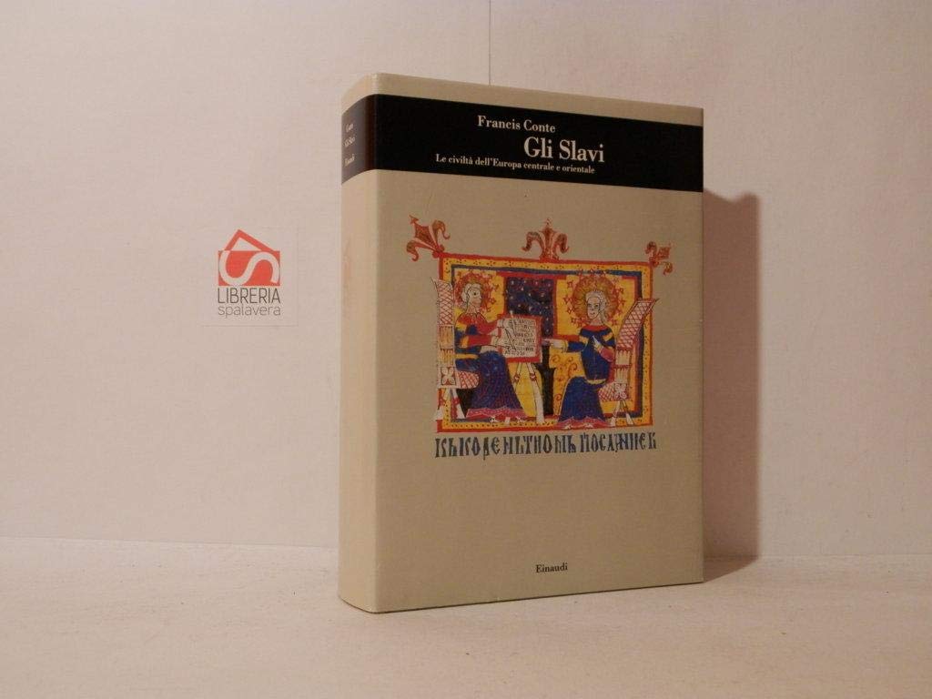 Gli slavi. Le civiltà dell'Europa centrale e orientale book